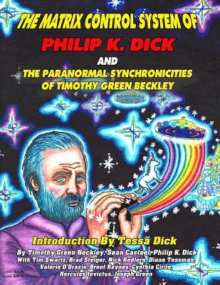 The Matrix Control System of Philip K. Dick And The Paranormal Synchronicities o