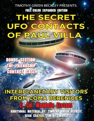 The Secret UFO Contacts of Paul Villa: Interplanetary Visitors From Coma Berenices