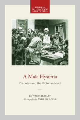 A Male Hysteria: Diabetes and the Victorian Mind