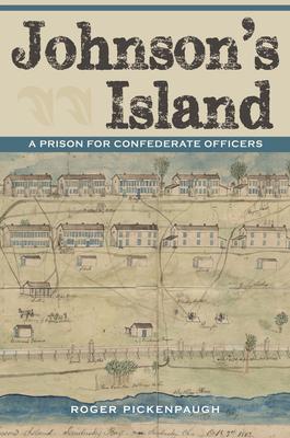 Johnson's Island: A Prison for Confederate Officers Subscription