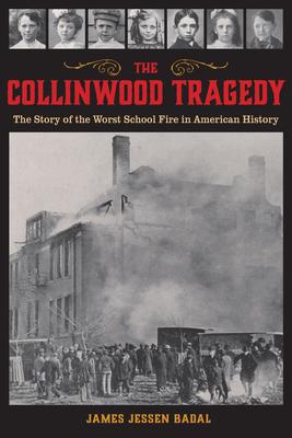 The Collinwood Tragedy: The Story of the Worst School Fire in American History Subscription
