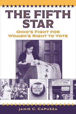 The Fifth Star: Ohio's Fight for Women's Right to Vote