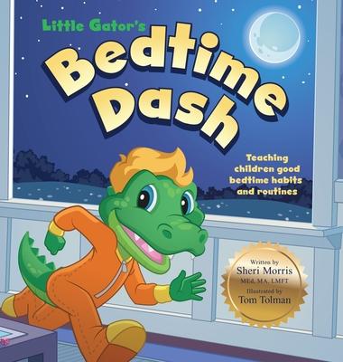 Little Gator's Bedtime Dash: Teaching children good bedtime habits and routines Subscription
