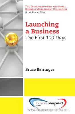 Launching a Business: The First 100 Days