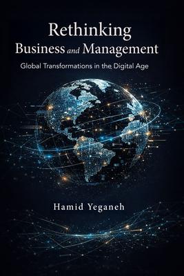 Rethinking Business and Management: Global Transformations in the Digital Age Subscription