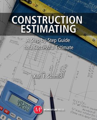 Construction Estimating: A Step-by-Step Guide to a Successful Estimate