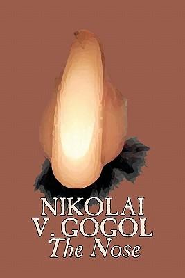 The Nose by Nikolai Gogol, Classics, Literary