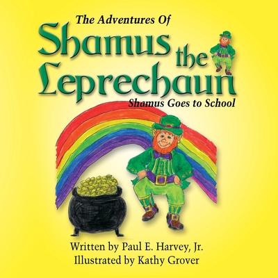 The Adventures of Shamus the Leprechaun