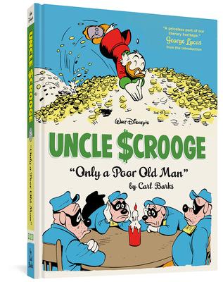 Walt Disney's Uncle Scrooge Only a Poor Old Man: The Complete Carl Barks Disney Library Vol. 12