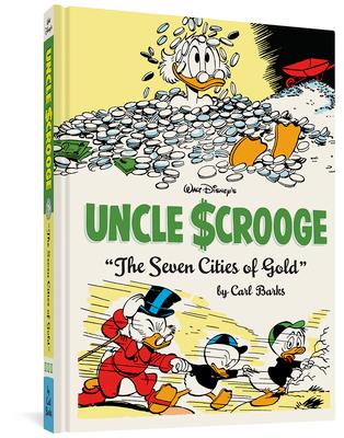 Walt Disney's Uncle Scrooge the Seven Cities of Gold: The Complete Carl Barks Disney Library Vol. 14