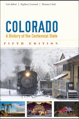 Colorado: A History of the Centennial State