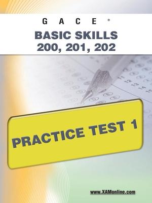 Gace Basic Skills 200, 201, 202 Practice Test 1