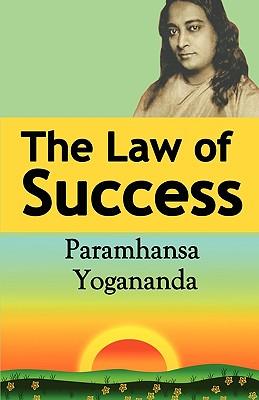 The Law of Success: Using the Power of Spirit to Create Health, Prosperity, and Happiness