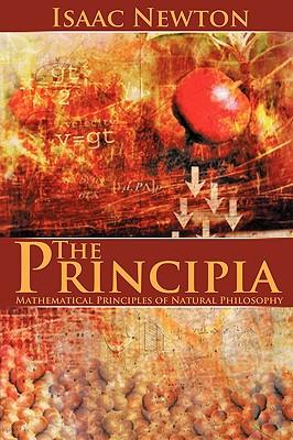 The Principia: Mathematical Principles of Natural Philosophy