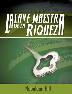 La Llave Maestra de La Riqueza