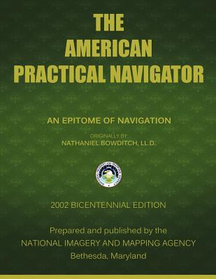 The American Practical Navigator: Bowditch