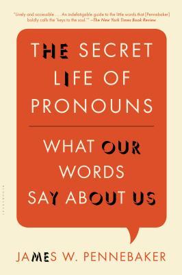 The Secret Life of Pronouns: What Our Words Say about Us