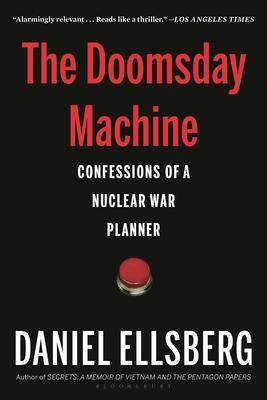 The Doomsday Machine: Confessions of a Nuclear War Planner