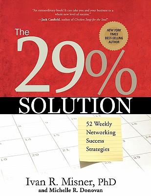 The 29% Solution: 52 Weekly Networking Success Strategies