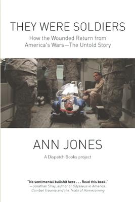 They Were Soldiers: How the Wounded Return from America's Wars: The Untold Story Subscription