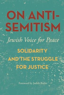 On Antisemitism: Solidarity and the Struggle for Justice