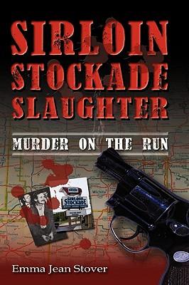 Sirloin Stockade Slaughter: Murder on the Run