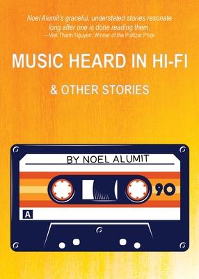 Music Heard in Hi-Fi & Other Stories