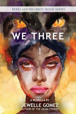 We Three: A Novella