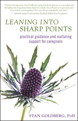 Leaning Into Sharp Points: Practical Guidance and Nurturing Support for Caregivers