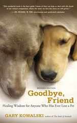 Goodbye, Friend: Healing Wisdom for Anyone Who Has Ever Lost a Pet Subscription