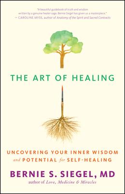 The Art of Healing: Uncovering Your Inner Wisdom and Potential for Self-Healing