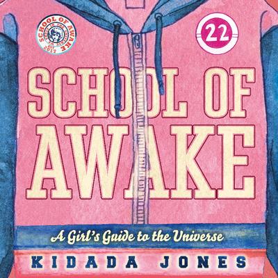 School of Awake: A Girl's Guide to the Universe