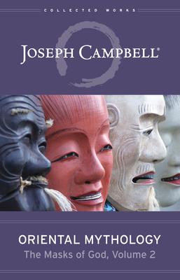 Oriental Mythology (the Masks of God, Volume 2)