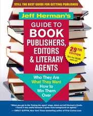 Jeff Herman's Guide to Book Publishers, Editors & Literary Agents, 29th Edition: Who They Are, What They Want, How to Win Them Over Subscription