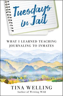 Tuesdays in Jail: What I Learned Teaching Journaling to Inmates