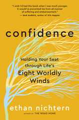 Confidence: Holding Your Seat Through Life's Eight Worldly Winds Subscription