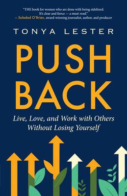 Push Back: Live, Love, and Work with Others Without Losing Yourself Subscription