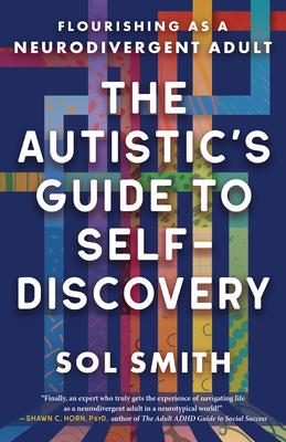 The Autistic's Guide to Self-Discovery: Flourishing as a Neurodivergent Adult Subscription