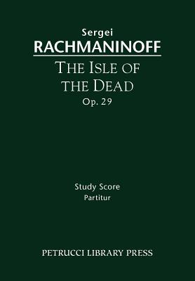 The Isle of the Dead, Op.29: Study score