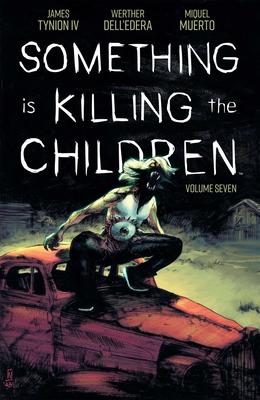 Something Is Killing the Children Vol 7