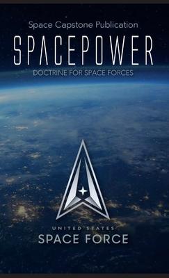 Spacepower: Doctrine for Space Forces