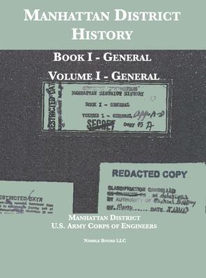 Manhattan District History: Book I - General; Volume I - General