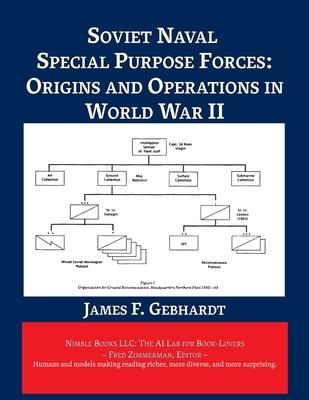 Soviet Naval Special Purpose Forces: Origins and Operations in World War II