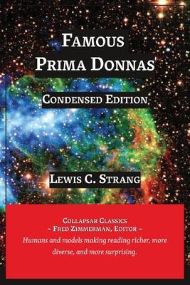 Famous Prima Donnas: Condensed Edition