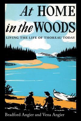 At Home in the Woods: Living the Life of Thoreau Today