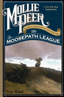 Mollie Peer: Or the Underground Adventure of the Moosepath League