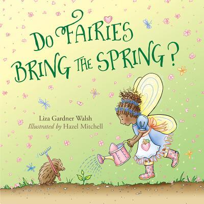 Do Fairies Bring the Spring?