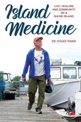 Island Medicine: Life, Healing, and Community on a Maine Island