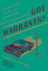 Got Warrants?: Dispatches from the Dooryard Subscription