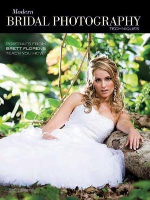 Modern Bridal Photography Techniques: Portraits from Brett Florens Teach You How Subscription